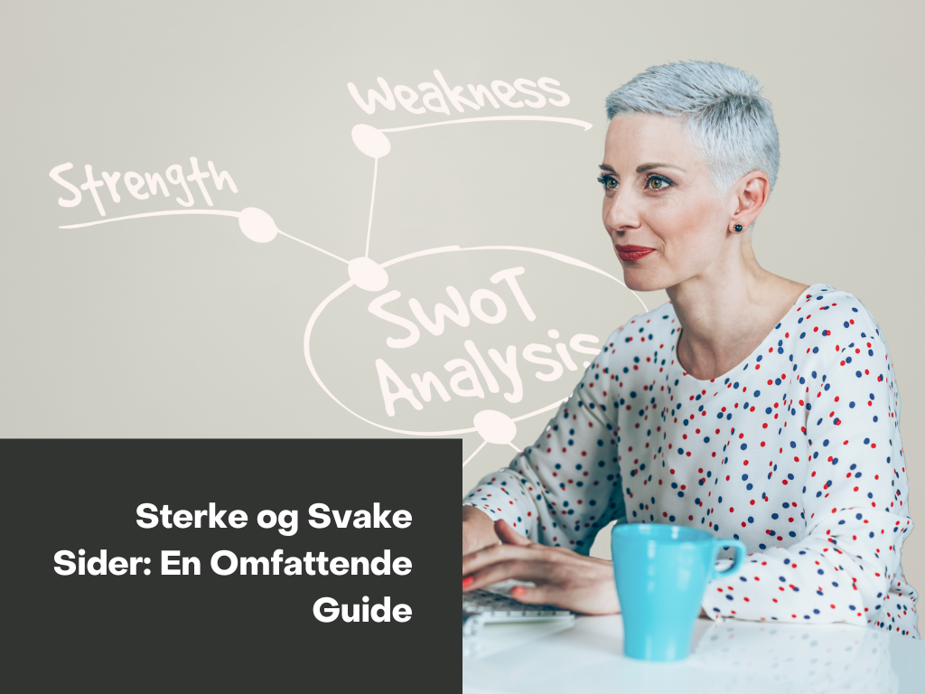 Sterke og svake sider: En guide