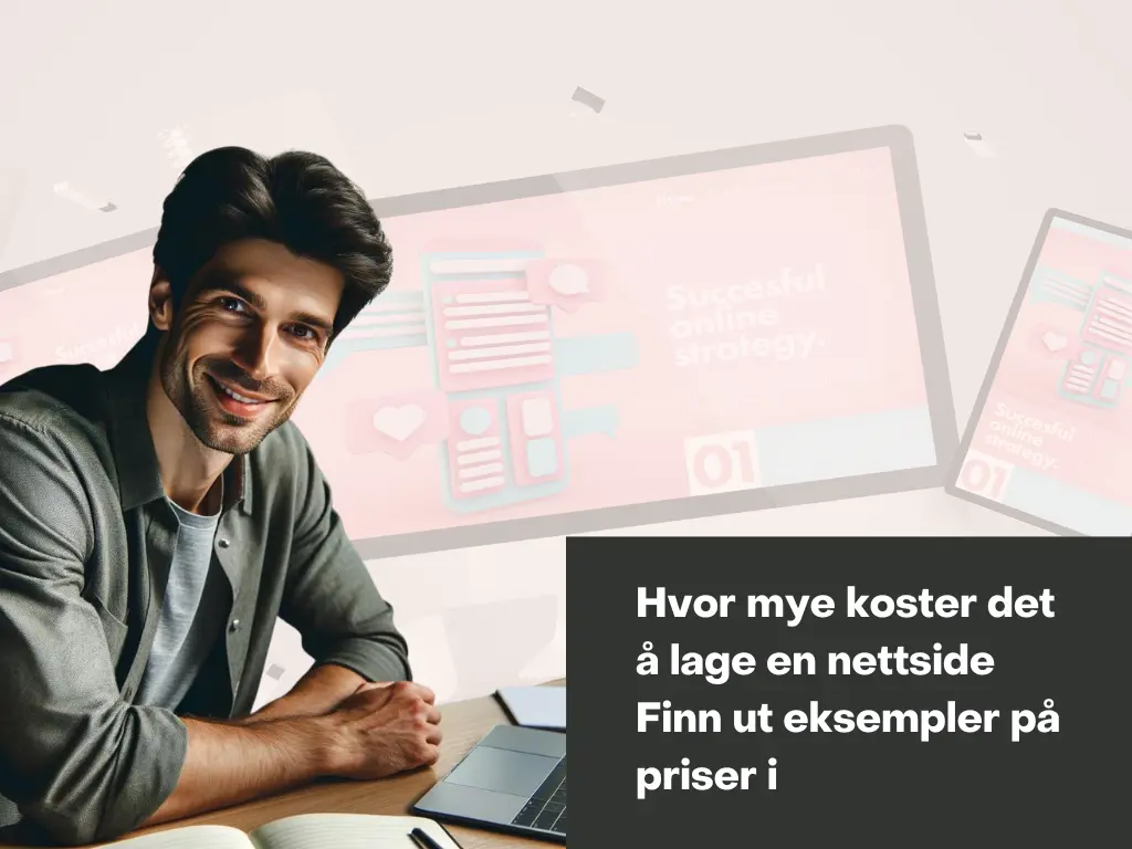 Hvor mye koster det å lage en nettside? Finn ut eksempler på priser i 2024